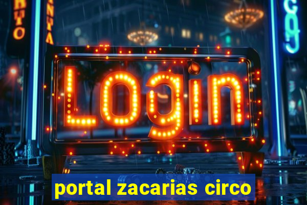 portal zacarias circo